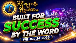 Rhapsody of Realities | Friday 24th July 2026. | BUILT FOR SUCCESS BY THE WORD.