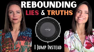 Rebounding 101: Misconceptions and TRUTH about Jumping Instead | Q&A | How to get REAL RESULTS