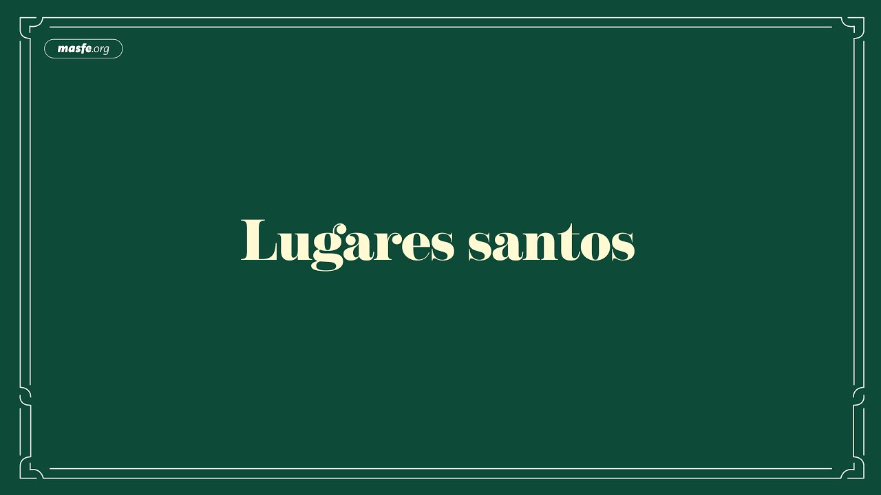 Lugares santos – Himnario SUD 2025