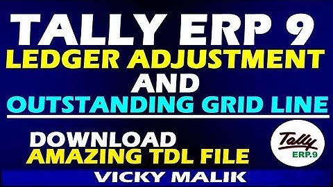 Tally Free TDL | Tally Outstanding Report , Grid Line, Ledger Adjustment TDL File | #Free TDL File