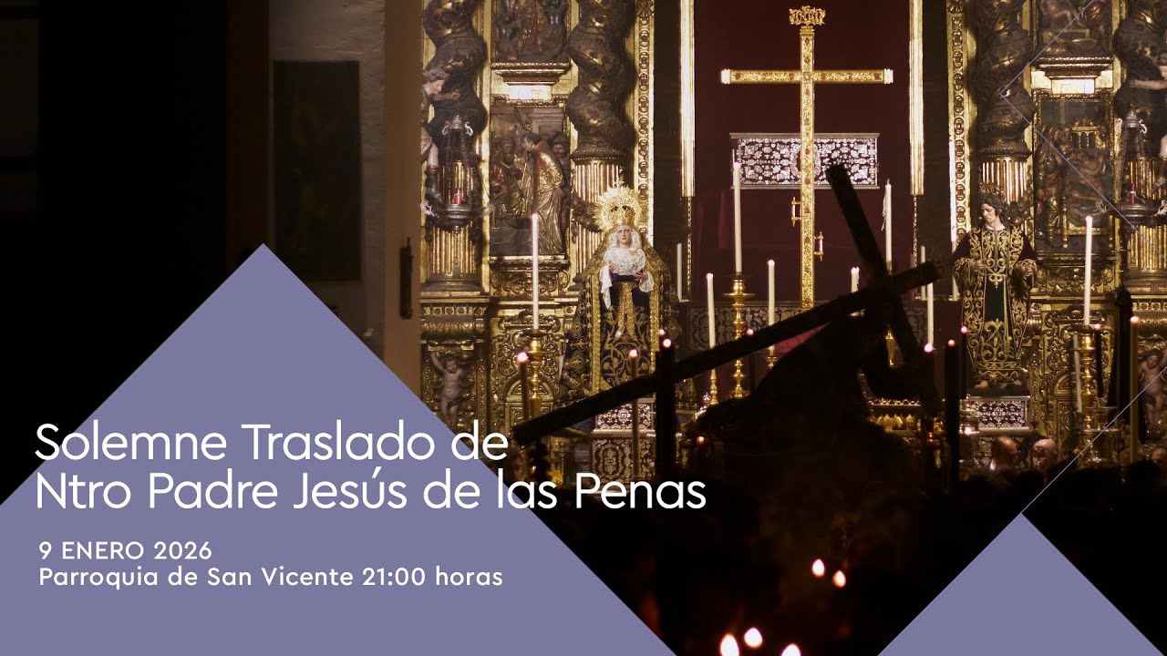 Solemne Traslado de Nuestro Padre Jesús de las Penas al Altar de Quinario