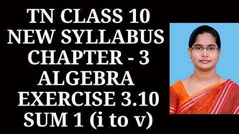 10th maths Ch-3 Algebra| Exercise-3.10 (1st sum i,ii,iii,iv,v)| Samacheer One plus One channel