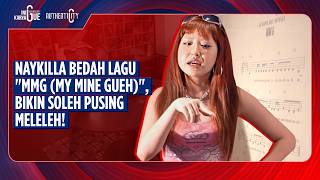 INI KARYA GUE : NAYKILLA - MMG (MY MINE GUEH)