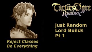 Celebrity Tactics Ogre Reborn: Random Lord Builds Pt 1 Wealth