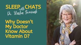 61 Why Doesn't my Doctor Know About Vitamin D? | RightSleep Sleep Chat with Dr. Stasha Gominak