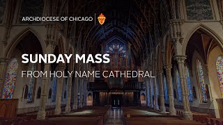 Sunday Mass in English from Holy Name Cathedral - 5/5/2024