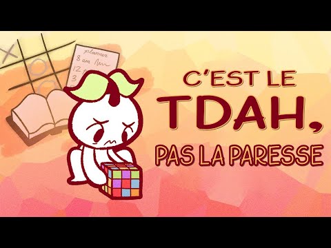 C'est le TDAH, pas la PARESSE: 5 signes