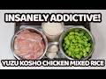 This Addictive Spicy Yuzu Chicken Mixed Rice a.k.a. Yuzu Kosho Torimeshi is My New Obsession!