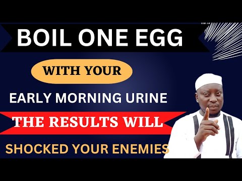 BOIL THE EGG WITH URINE If You Boil One Egg With Your Urine Your Enemies Will Be DISTROYED