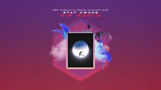 Don Diablo \u0026 Freak Fantastique - Stay Awake (VIP Mix) (Official Audio)