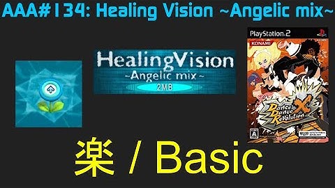 AAA#134: Healing Vision ~Angelic mix~ BSP DDR X JP CS