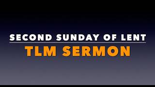 Second Sunday of Lent Sermon.