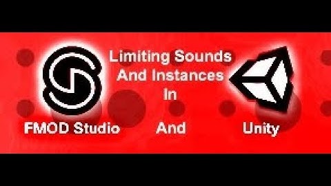 FMOD & Unity | Limiting Sounds And Instances