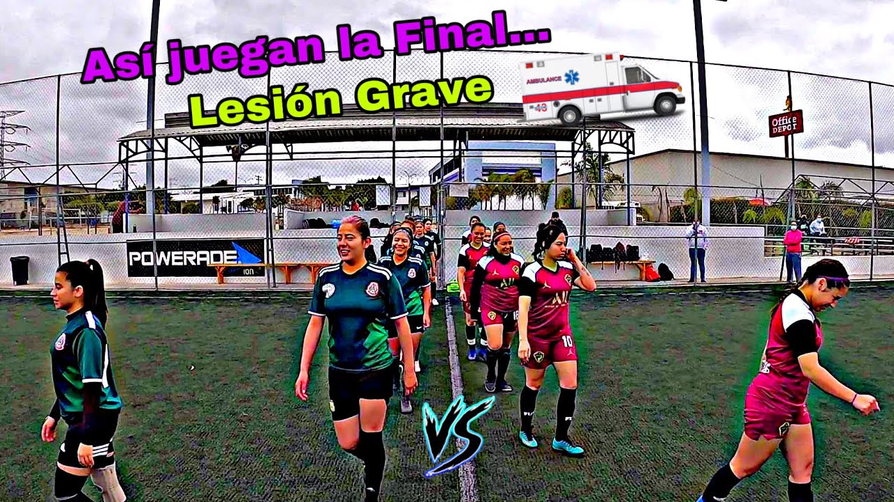 REVANCHA LA MEJOR FINAL FEMENIL QUE VAS A VER | LO DAN TODO FUERTE LESIÓN 😱LA DEJA FUERA…