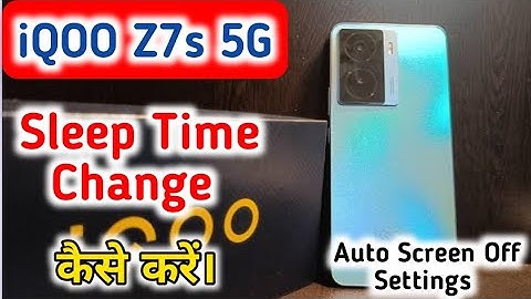 How To Change Sleep Time In Iqoo Z7s, Screen Lock Time Setting Change In Iqoo Z7s,