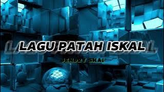 LAGU PATAH ISKAL_JENDRY SKAI(DISKO TANAH) BPJ PRO, NEW‼️