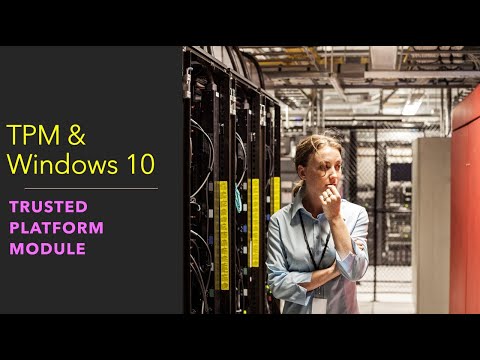 TPM Trusted Platform Module and Windows 10