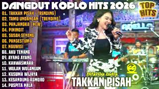 Takkan Pisah  Difarina Indra Album Dangdut Koplo Hits 2026