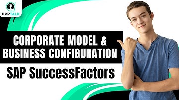 Corporate Model & Business Configuration | SAP SuccessFactors Course | SAP SuccessFactors | Upptalk
