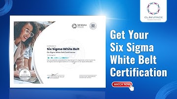 How to Get Certified in Six Sigma White Belt | Free Certification Course | Clinivance Labs Guide