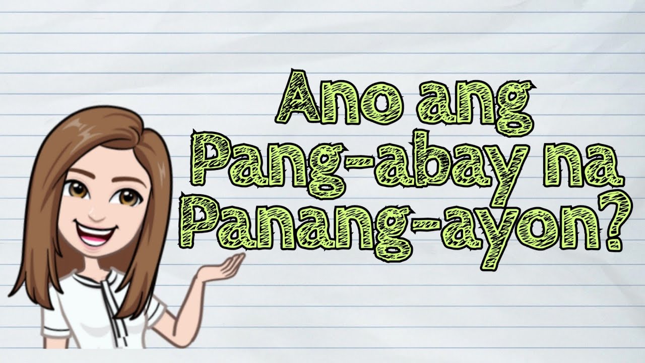 (FILIPINO) Ano ang Pang-abay na Panang-ayon? | #iQuestionPH - YouTube