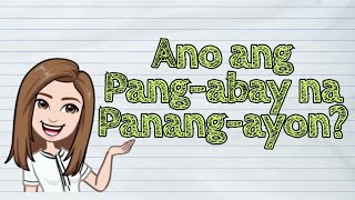 (FILIPINO) Ano ang Pang-abay na Panang-ayon? | #iQuestionPH