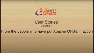 Why I chose OFBiz for enterprise automation software projects? by Nicola Mazzoni