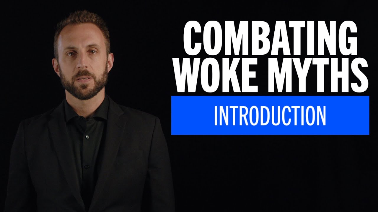 Combating Woke Myths - Introduction
