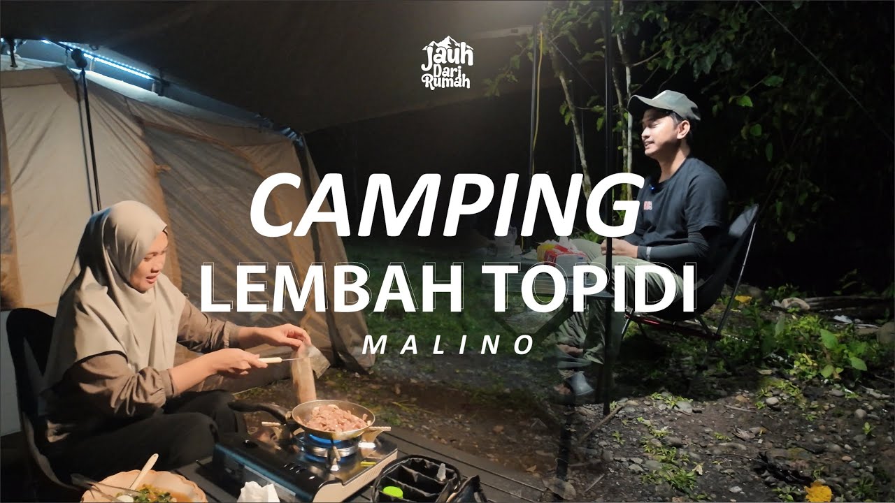 Camping - Lembah Topidi dan Malino Hills