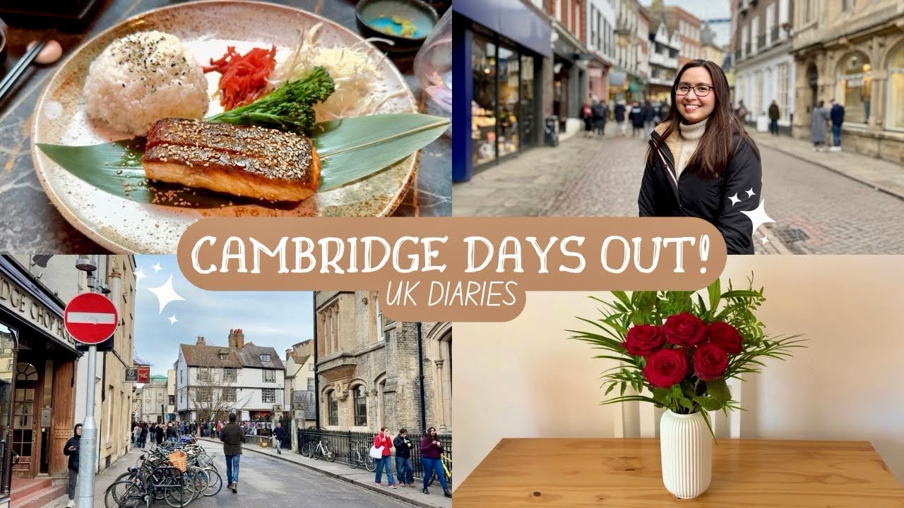 UK Diaries | Days out in Cambridge, Valentine’s Day, fave restaurants, flower arranging!