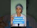 Prebiotics, Probiotics and Postbiotics#microbiology #youtubeshorts #knowledge