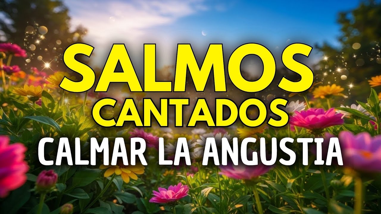 SALMOS CANTADOS de la Paz 🕊️ | CALMAR la ANGUSTIA y el ESTRÉS 🎵 Música ...