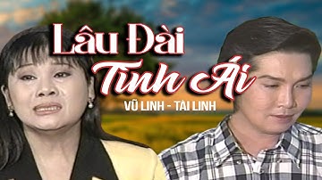 Lâu Đài Tình Ái - Vũ Linh, Tài Linh - Trích Đoạn Cải Lương Xã Hội Hay Nhất