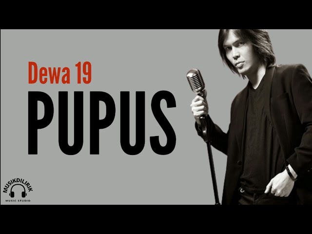Pupus - Dewa 19 class=