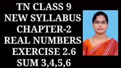 9th std maths chapter-2 Real Numbers | Exercise 2.6 (3,4,5,6) sums |samacheer 2020