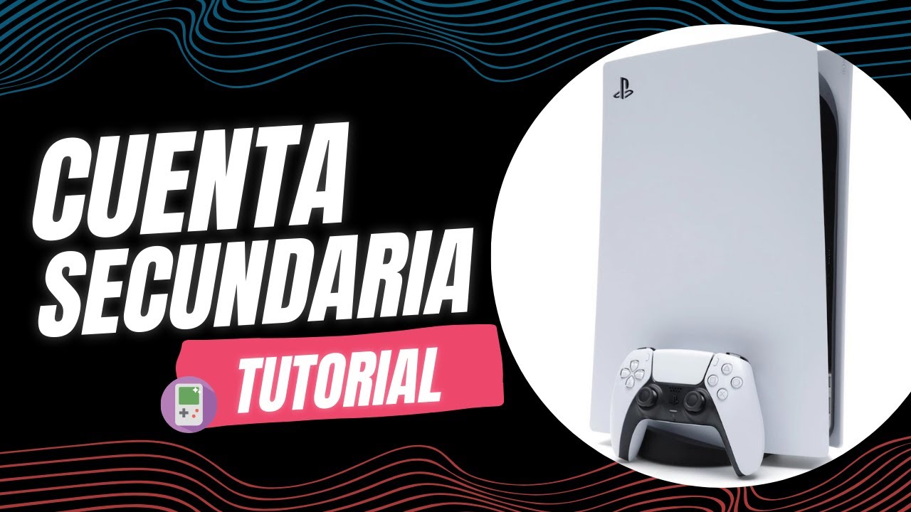 PS5 CUENTA SECUNDARIA - TUTORIAL de INSTALACIÓN (ACTUALIZADO NUEVO ...