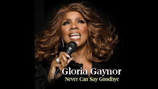 Gloria Gaynor...Never Can Say Goodbye...Extended Mix...