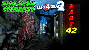 Left 4 Dead 2: Versus Random Epic / Fail / Funny Moments Compilation - Part 42 [ JUST WATCH IT! ]