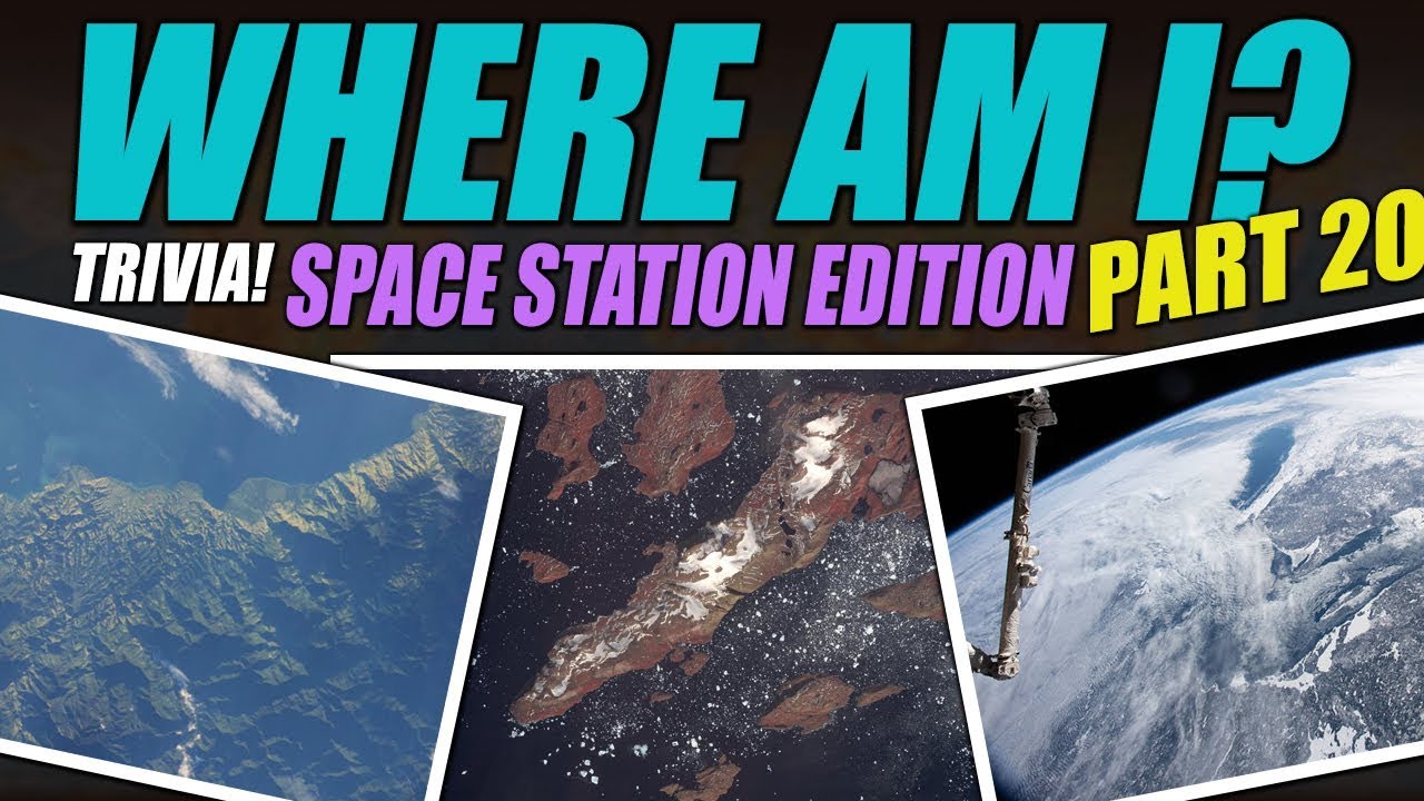 Where Am I? Space Station Edition! Part 20 YouTube