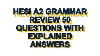 HESI A2 Grammar Review 2026 50 Questions and Answers Study Guide with Practice Test Exam Prep