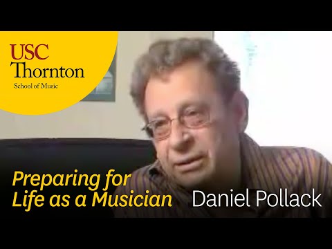 ARTS:  Daniel Pollack on Preparing for Life as a Musician