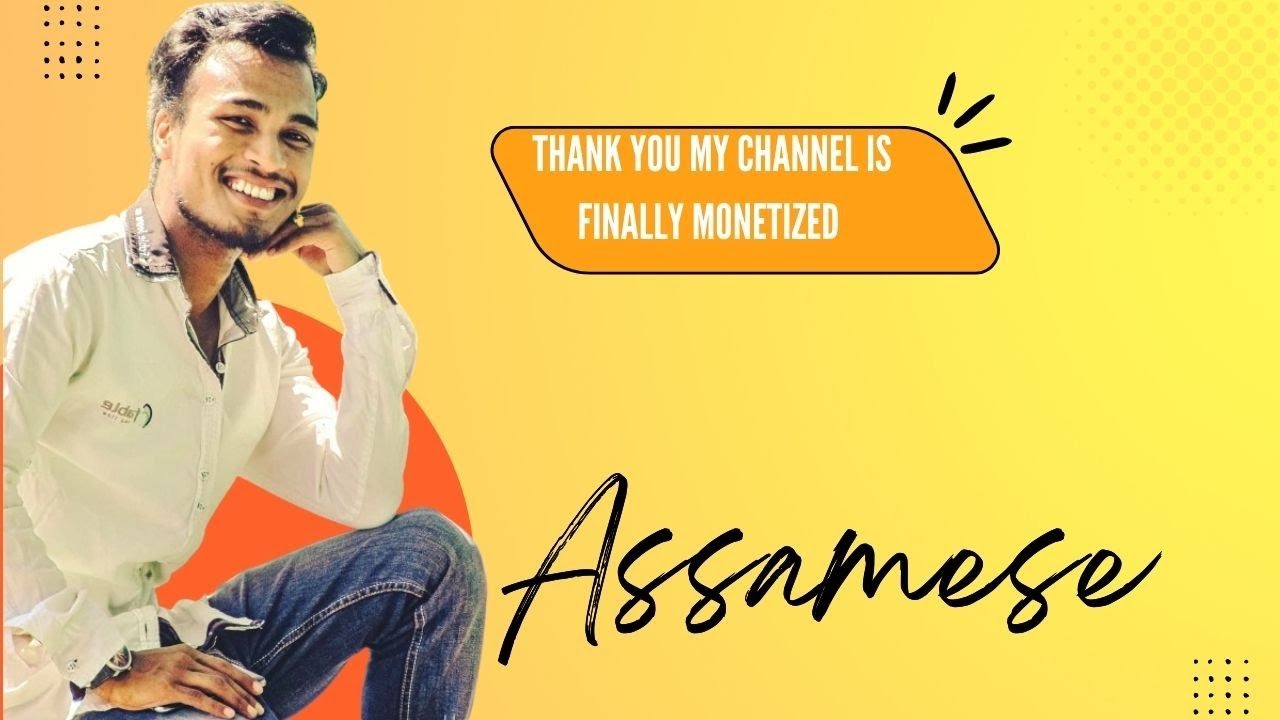 Thank you my channel is finally monetized | assamese - YouTube