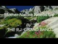 Mother Nature Needs Us W Lyrics Original The PJ GRAND BAND 