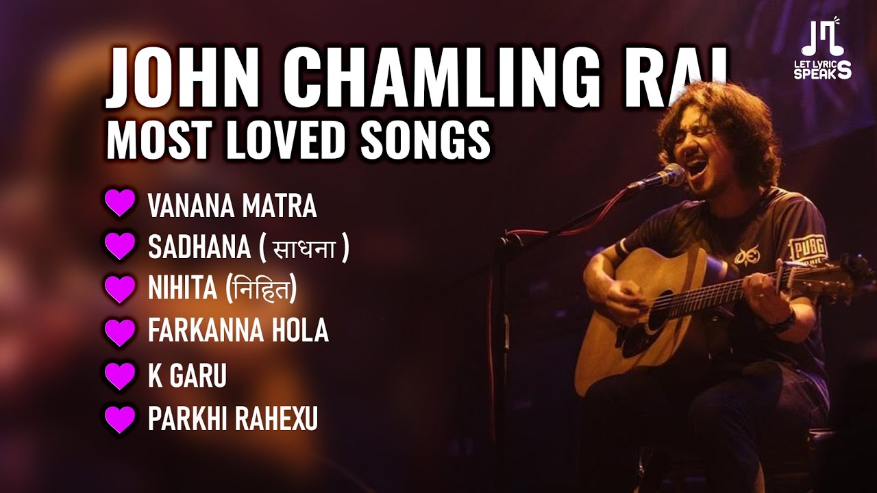 John Chamling Rai All Time Favorites - YouTube