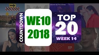 WE10 2018 | COUNTDOWN TOP 20 WEEK 14 [CHART HD]