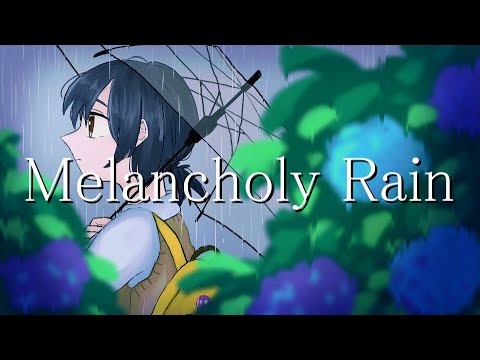 【初音ミク】Melancholy Rain【オリジナル】