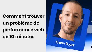 Comment trouver un problème de performance web en 10 minutes