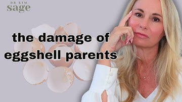 eggshell parents: signs & symptoms in parents and their adult children
