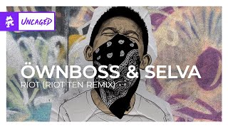 Öwnboss \& Selva - RIOT (Riot Ten Remix) [Monstercat Release]