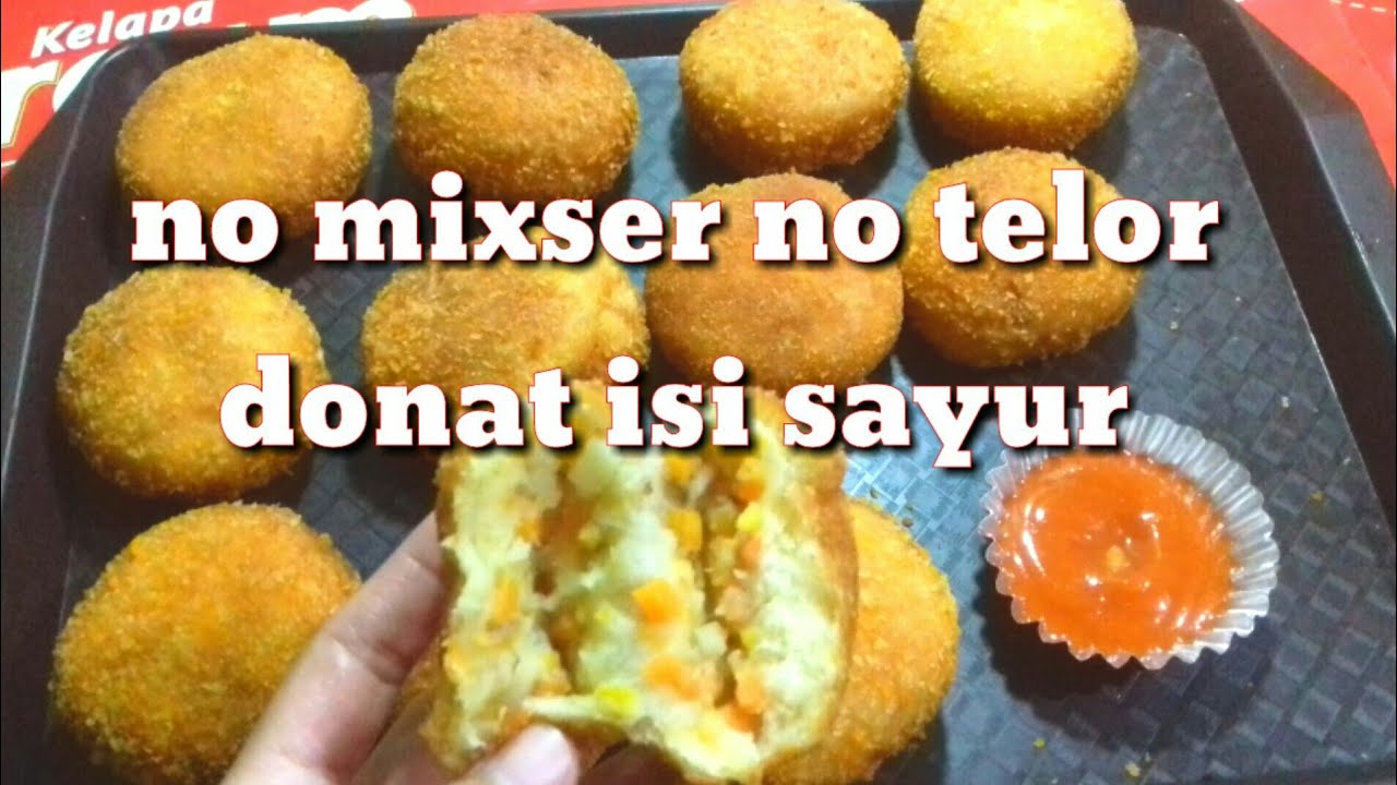Resep cara membuat donat no mixser no telor || donat isi